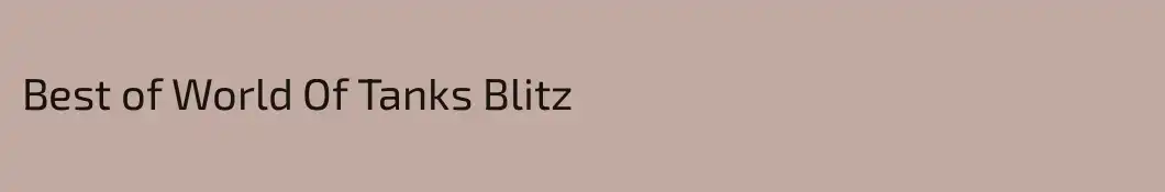 Best of World Of Tanks Blitz 